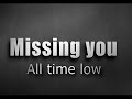 All time low - Missing you lyrics video