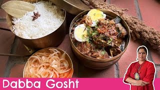 Dabba Gosht | Detailed Step by Step Recipe by Chef Smita Deo