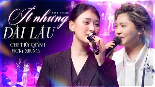 Ít Nhưng Dài Lâu - Chu Thúy Quỳnh & Vicky Nhung |Cặp Đôi Giọng Hát Gây Nghiện Kết Hợp Hay Tuyệt Đỉnh
