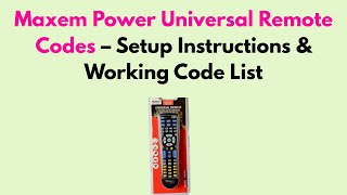 Maxem Power Universal Remote Codes – Setup Instructions & Working Code List