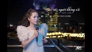 SAO TIẾC NGƯỜI KHÔNG TỐT - HOÀI LÂM x VƯƠNG ANH TÚ | HÀ THƠ COVER