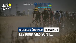 Meilleur équipier de la première semaine présenté par le Département des Hauts-de-Seine - #TDF2022