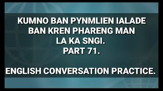 KUMNO BAN PYNMLIEN IALADE BAN KREN PHARENG PART 71.