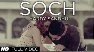 Soch Hardy Sandhu' Full Video Song   Romantic Punjabi Song 2013 Full HD