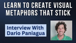 Creating Visual Metaphors: Unlocking Your Visual Thinking Skills With Dario Paniagua