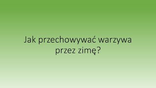 Jak przechowywać warzywa przez zimę?