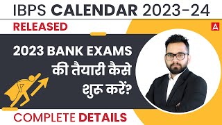 2023 BANK EXAM की तैयारी कैसे शुरू करें | IBPS Calendar 2023-24 [Bank Exam Preparation]