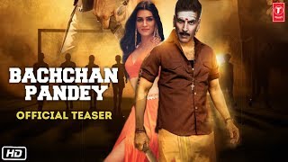Bachchan Pandey Teaser | Many Interesting Facts | Akshay Kumar | Kriti Sanon | Farhad Samji