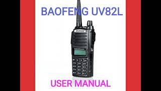 Baofeng UV82L radio USER MANUAL