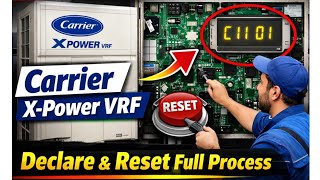 Carrier X-Power VRF C11,01 Error Problem Solve | Declare & Reset Full Guide Hindi