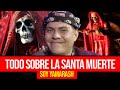 SACERDOTE DE LA SANTA MUERTE REVELA TODA LA VERDAD