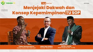 MENJEJAKI PERJALANAN DAKWAH DAN KONSEP KEPIMIMPINAN AYAH SOP | Talkshow