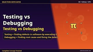 Testing vs Debugging | Testing vs Debugging | Selection With Sathi