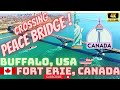 USA/CANADA BORDER – CROSSING PEACE BRIDGE FROM BUFFALO TO FORT ERIE– GREYHOUND BUS RIDE 4 K