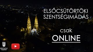 Elsőcsütörtöki szentségimádás és dicsőítés - 2021.01.07.