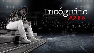 A286 - Incógnito (com letra)