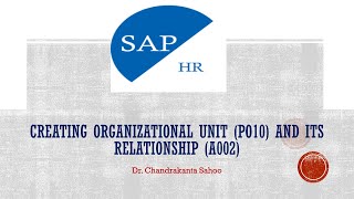 10 SAP HCM Creating Organizational Unit (PO10) and its Relationship (A002)