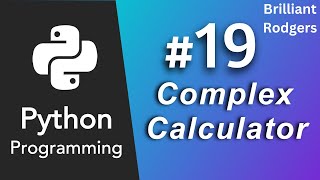 Building a Complex Calculator in Python: From Basic Operations to Advanced Functions