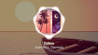 Juan Rios, Djemeia - Esfera   [Study, Play, Relax and Sleep with the best of Lofi]