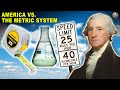 Why Don't Americans Use the Metric System?