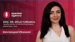 Davranışsal Ekonomi | Doç. Dr. Dicle Yurdakul