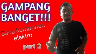 Cara membaca komponen elektronika part2