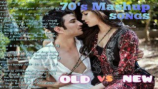 Old Vs New Bollywood Mashup songs 2020 Love  Hindi Mashup