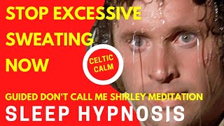 Celtic Calm | Stop Excessive Sweating Now | Stop Hyperhidrosis | Don't Call Me Shirley