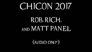 chicon 2017: rob, rich and matt saturday panel (audio only)