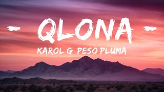 KAROL G, Peso Pluma - QLONA (Letra/Lyrics)  |  30 Mins. Top Vibe music