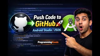 How to Push Code to GitHub from Android Studio | Step-by-Step (2026)