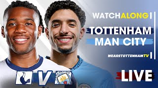 Tottenham Vs Man City • Premier League [LIVE WATCH ALONG]