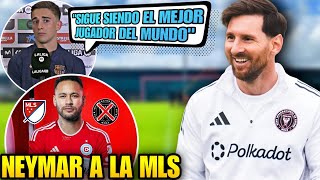 🚨 BRUTALES palabras de GAVI sobre MESSI 🤩 NEYMAR podría JUGAR YA en la MLS pero NO en MIAMI y más 💥