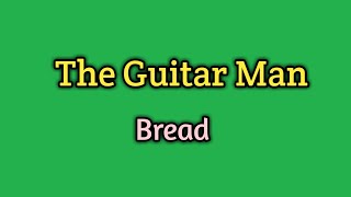 The Guitar Man - Bread (Lyrics Video)