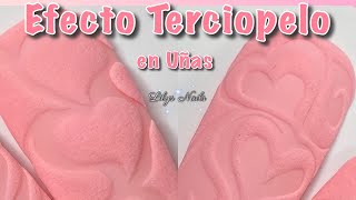 Uñas Efecto Terciopelo y Diseño para San Valentin | Velvet Nails