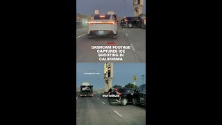 Dashcam footage captures ICE shooting in California