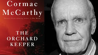 The Orchard Keeper Reader's Guide - Cormac McCarthy (Spoiler Free)