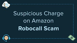 Amazon Suspicious Charge Robocall Scam | Federal Trade Commission
