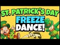 St Patrick's Day Freeze Dance | Brain Break | Just Dance | GoNoodle Inspired