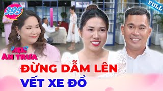 Hẹn Ăn Trưa #395 | Hẹn hò khi còn VƯƠNG VẤN tình cũ, cặp đôi khiến Tô Nhi A CƯƠNG QUYẾT ghép đôi