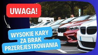 ⚠️Nowe kary za brak rejestracji pojazdu od 2024⚠️ Wszystko, co musisz wiedzieć!