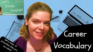 Work Vocabulary: How to talk about Careers in English!  /  仕事の語彙: 英語で仕事のキャリアについてどう話すか。