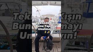 Teknede Kışın Bunu Yapmayı Unutmayın!⚡️🔌🥸 #canhicyilmaz #shorts #tekne #yelken #yelkenli #deniz