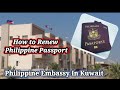 How To Renew Philippine Passport in Kuwait | New Normal