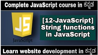 [12-JavaScript] String Functions in JavaScript || Complete JavaScript course in Kannada