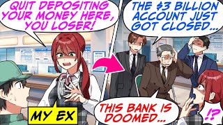 My Ex, a Banker, Told Me I Don’t Belong at Her Bank Since I'm Broke! So, I…[RomCom Manga Dub]