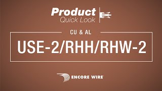 Product Quick Look: USE-2/RHH/RHW-2