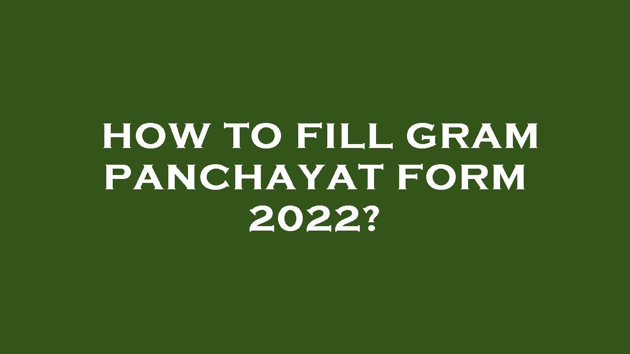 How To Fill Gram Panchayat Form 2022? - YouTube