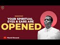 EYES THAT SEE, EARS THAT HEAR -EPHPHATHA with P.Daniel Olawande