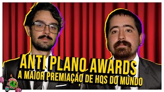 Anti Plano Awards, a premiação MAIS IMPORTANTE de Quadrinhos